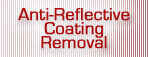 Anti-Reflective Coating Removal